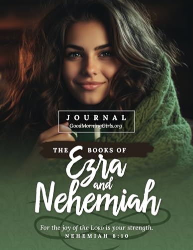 The Books of Ezra and Nehemiah Journal: One Chapter a Day