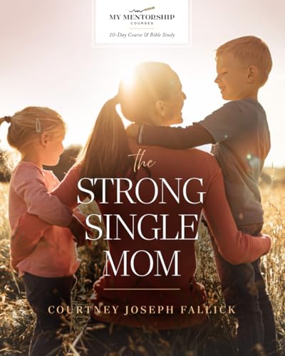 The Strong Single Mom von Independently published