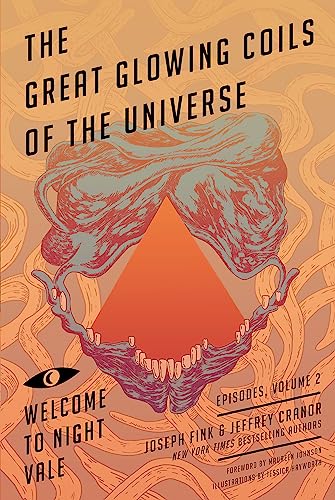 Great Glowing Coils of the Universe: Welcome to Night Vale Episodes, Volume 2 von Orbit