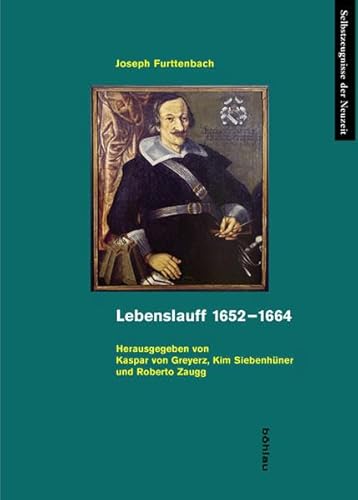 Lebenslauff 1652-1664 (Selbstzeugnisse der Neuzeit, Band 22) von Böhlau