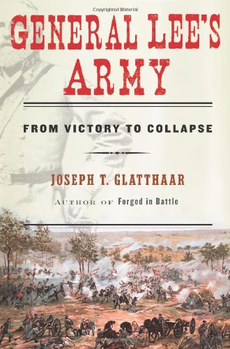 General Lee's Army: From Victory to Collapse von Free Press
