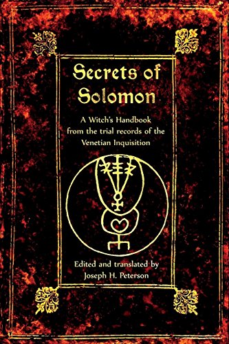 The Secrets of Solomon: A Witch's Handbook from the trial records of the Venetian Inquisition von CREATESPACE