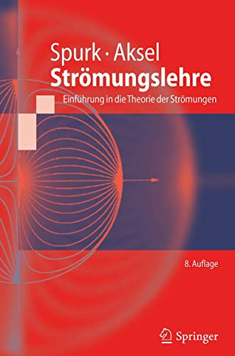 Strömungslehre: Einführung in die Theorie der Strömungen (Springer-Lehrbuch)