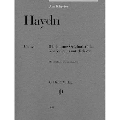 Am Klavier - Haydn: 8 bekannte Originalstücke von leicht bis mittelschwer: Besetzung: Klavier zu zwei Händen (G. Henle Urtext-Ausgabe)