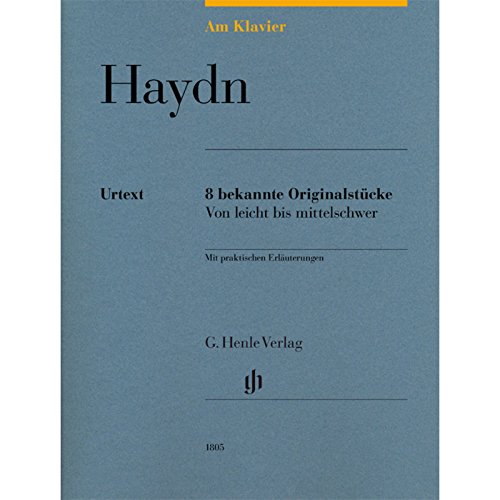 Am Klavier - Haydn: 8 bekannte Originalstücke von leicht bis mittelschwer: Besetzung: Klavier zu zwei Händen (G. Henle Urtext-Ausgabe)