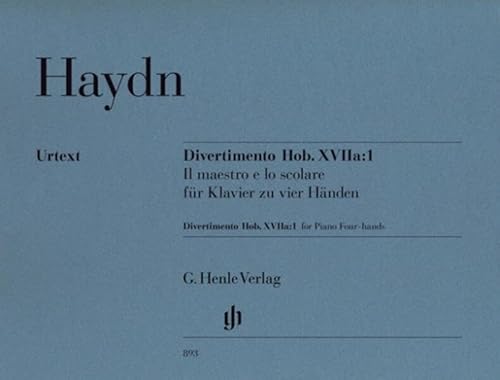 Divertimento F-Dur Hob 17a/1 ''Il maestro e lo scolare''. Klavier zu 4 Händen: Besetzung: Klavier zu vier Händen (G. Henle Urtext-Ausgabe)
