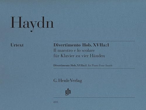 Divertimento F-Dur Hob 17a/1 ''Il maestro e lo scolare''. Klavier zu 4 Händen: Besetzung: Klavier zu vier Händen (G. Henle Urtext-Ausgabe)