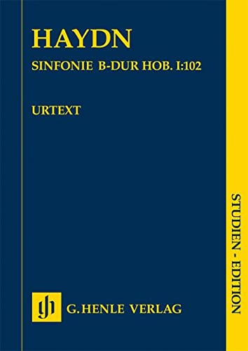 Sinfonie B-dur Hob. I:102 (Londoner Sinfonie): Besetzung: Orchester (Studien-Editionen: Studienpartituren)