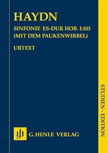 Sinfonie Es-dur Hob. I:103 (mit dem Paukenwirbel) (Londoner Sinfonie): Besetzung: Orchester (Studien-Editionen: Studienpartituren)