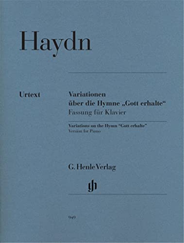 Variationen über die Hymne Gott erhalte: Besetzung: Klavier zu zwei Händen (G. Henle Urtext-Ausgabe) Variationen über die Hymne Gott erhalte: Besetzung: Klavier zu zwei Händen (G. Henle Urtext-Ausgabe)