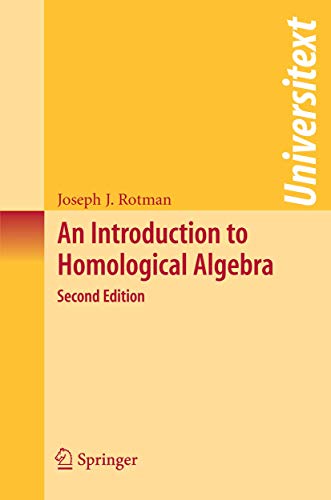 An Introduction to Homological Algebra (Universitext) von Springer