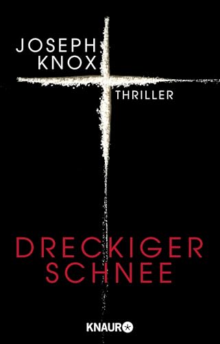 Dreckiger Schnee: Thriller von Droemer Knaur*