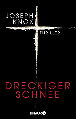 Dreckiger Schnee: Thriller