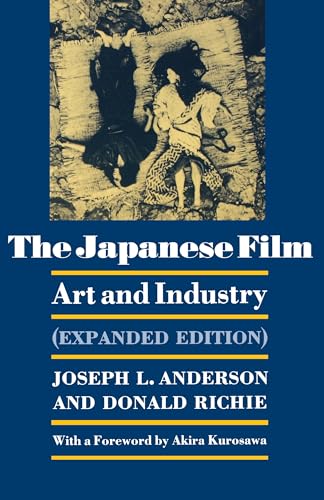 The Japanese Film: Art and Industry - Expanded Edition von Princeton University Press