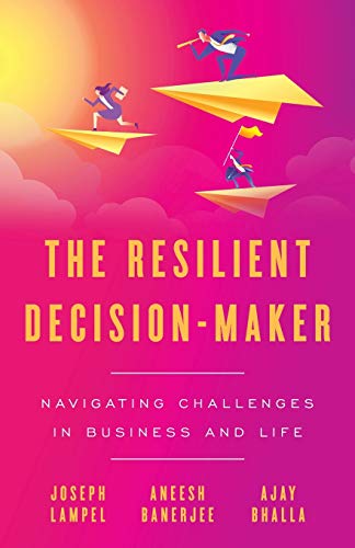 The Resilient Decision-Maker: Navigating Challenges in Business and Life von Lioncrest Publishing