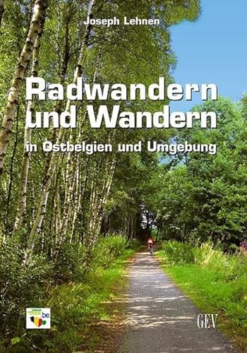 Radwandern und Wandern in Ostbelgien und Umgebung von Grenz-Echo Verlag