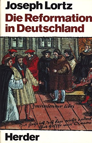 Die Reformation in Deutschland von Herder Verlag GmbH