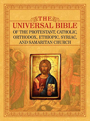 THE UNIVERSAL BIBLE OF THE PROTESTANT, CATHOLIC, ORTHODOX,  ETHIOPIC, SYRIAC, AND SAMARITAN CHURCH von Fifth Estate
