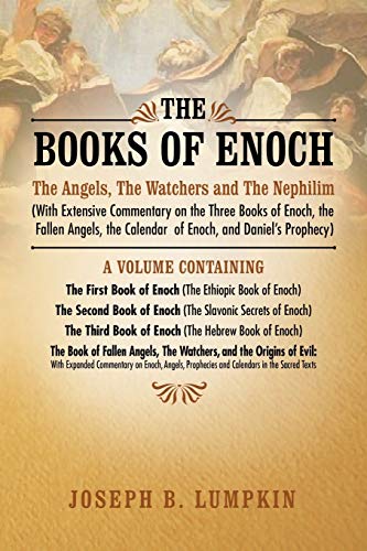 The Books of Enoch: The Angels, The Watchers and The Nephilim: (With Extensive Commentary on the Three Books of Enoch, the Fallen Angels, the Calendar of Enoch, and Daniel's Prophecy) von Fifth Estate