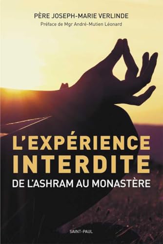 L Expérience Interdite: De l'ashram au monastère