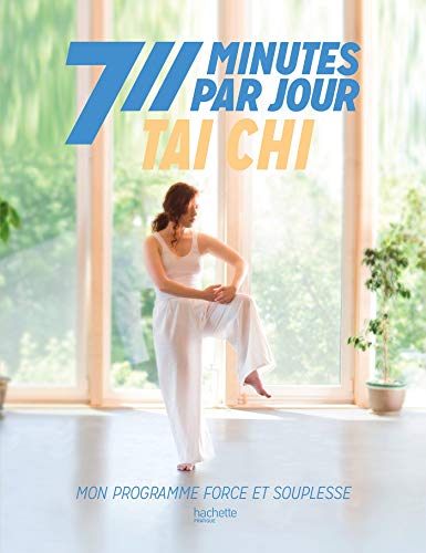 Tai Chi: Mon programme force et souplesse