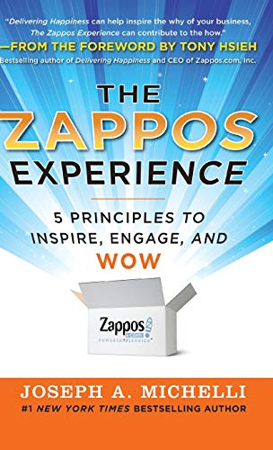 The Zappos Experience: 5 Principles to Inspire, Engage, and WOW von McGraw-Hill Education