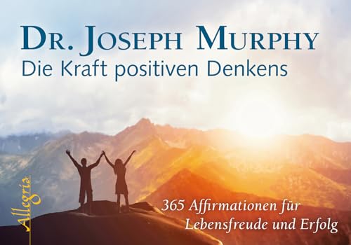 Die Kraft positiven Denkens - Aufsteller: 365 Affirmationen für Lebensfreude und Erfolg