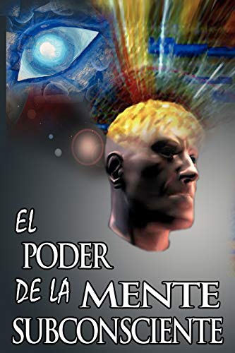 El Poder De La Mente Subconsciente (The Power of the Subconscious Mind)