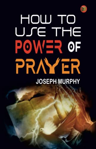 How to Use the Power of Prayer