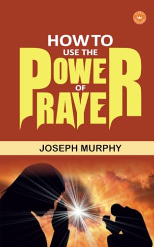 How to Use the Power of Prayer von Eldric Editions