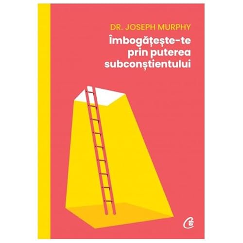 Imbogateste-Te Prin Puterea Subconstientului