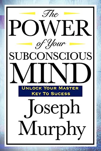 The Power of Your Subconscious Mind von CreateSpace Classics