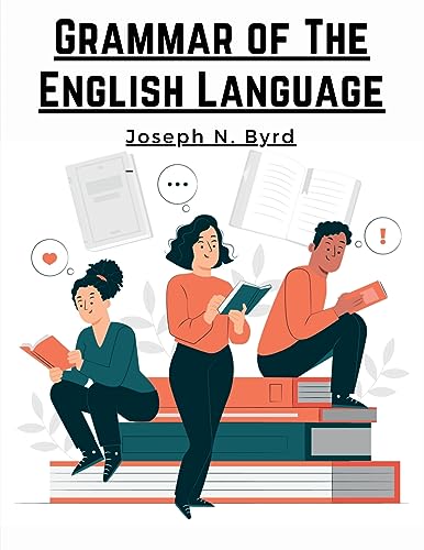Grammar of The English Language: The Origin of Language and Study of Grammar von Global Book Company