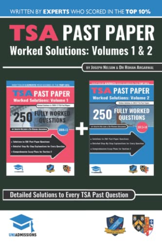 TSA Past Paper Worked Solutions: 2008 - 2016, Fully worked answers to 450+ Questions, Detailed Essay Plans, Thinking Skills Assessment Cambridge & ... TSA Past paper Question + Essay UniAdmissions