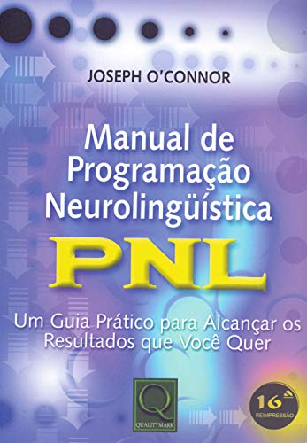 Manual de Programação Neurolingüística PNL (Em Portuguese do Brasil)