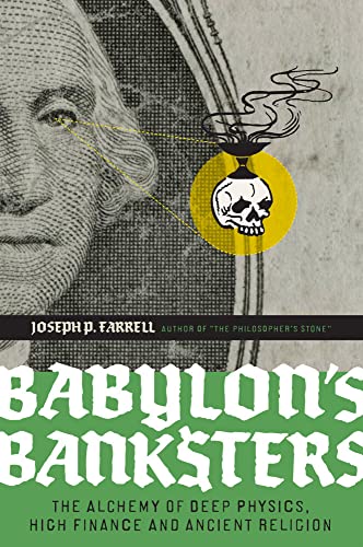 Babylons Bankster: Die Alchemie von Höherer Physik, Hochfinanz und uralter Religion von Mosquito Verlag