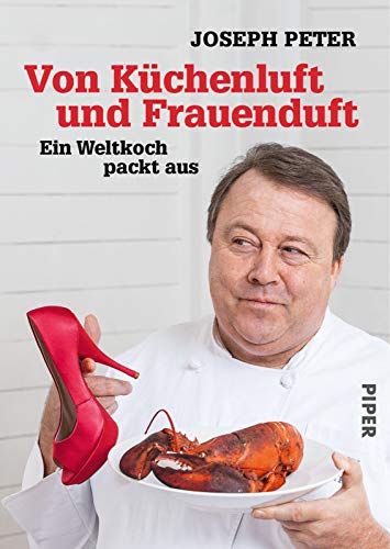 Von Küchenluft und Frauenduft: Ein Weltkoch packt aus | Biografie anlässlich des 25-jährigen Jubiläums des Asia-Restaurants "Mangostin" in München-Thalkirchen
