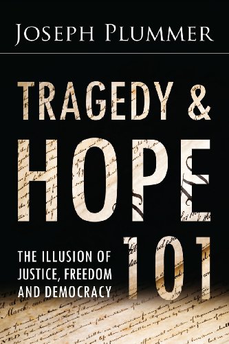 Tragedy and Hope 101: The Illusion of Justice, Freedom, and Democracy von Brushfire Publishing