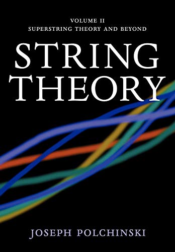 String Theory, Volume II: Superstring Theory and Beyond von Cambridge University Press