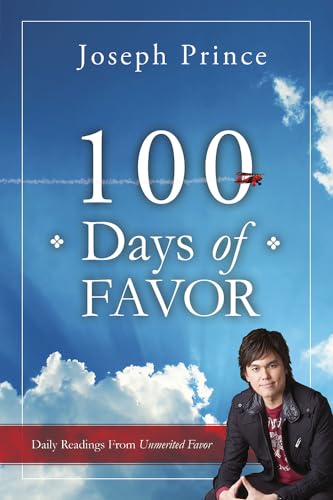 100 Days of Favor: Daily Readings From Unmerited Favor von Charisma House