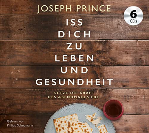 Iss dich zu Leben und Gesundheit: Setze die Kraft des Abendmahls frei Iss dich zu Leben und Gesundheit: Setze die Kraft des Abendmahls frei von Grace today Verlag