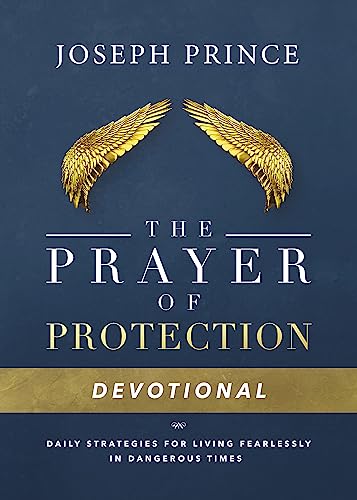 The Prayer of Protection Devotional: Daily Strategies for Living Fearlessly In Dangerous Times von FaithWords