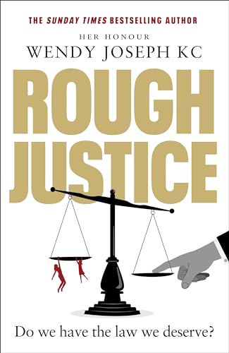 Rough Justice: A gripping insight into Britain's criminal courts from the Sunday Times bestseller author of Unlawful Killings von Doubleday