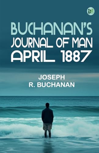 Buchanan's Journal of Man April 1887 von Zinc Read