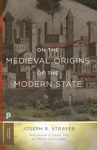 On the Medieval Origins of the Modern State (Princeton Classic Editions) von Princeton University Press