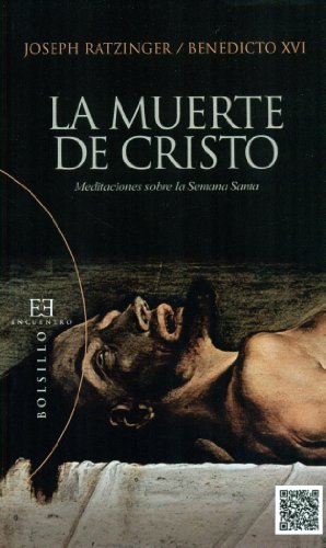 La muerte de Cristo: Meditaciones sobre la Semana Santa (Bolsillo, Band 93)