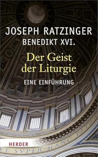 Der Geist der Liturgie: Eine Einführung