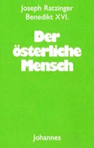 Der österliche Mensch: Predigten zur Fasten- und Osterzeit (Sammlung Christliche Meister) von Johannes