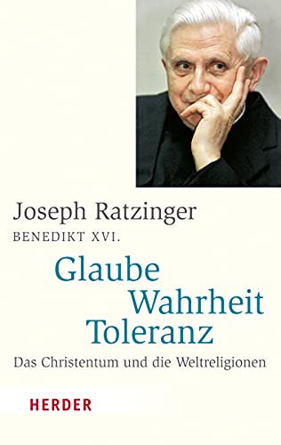 Glaube - Wahrheit - Toleranz: Das Christentum und die Weltreligionen (HERDER spektrum) von VERLAG HERDER GMBH