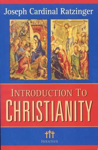 Introduction to Christianity (Communio Books) by Joseph Ratzinger (2004-12-01)